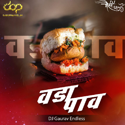 Nashibacha Vadapav -Offcial Mix- DJ Gaurav Endless